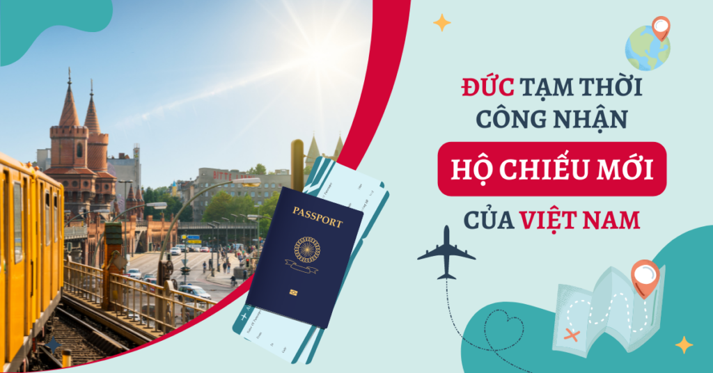 Đức tạm thời công nhận mẫu hộ chiếu mới của Việt Nam
