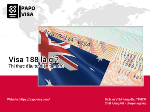 Visa 188 Úc là gì? Thị thực đầu tư diện tạm trú